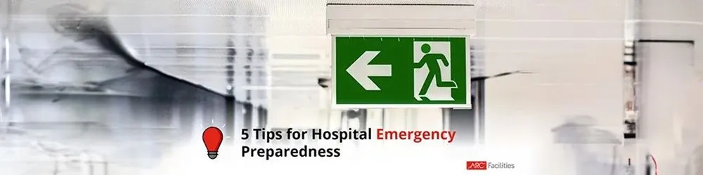 5 Tips for Hospital Emergency Preparedness