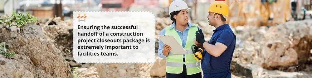 Bridging the Gap Between Construction Closeouts and Facilities