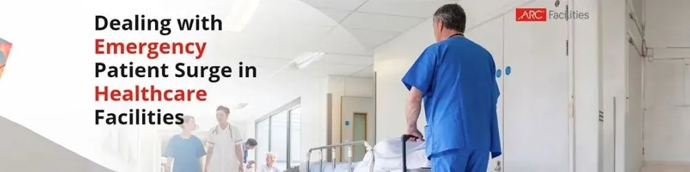 Dealing with Emergency Patient Surge in Healthcare Facilities
