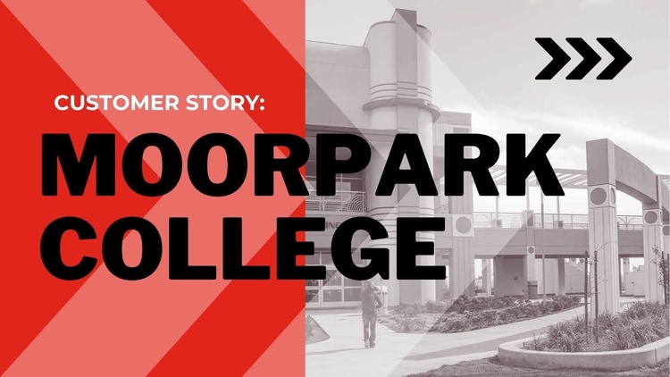 A Customer Story: Moorpark College